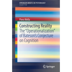 Constructing Reality: The "Operationalization" of Bateson’s Conjecture on Cognition