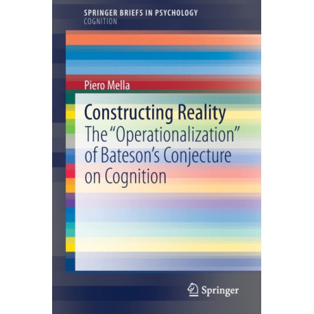 Constructing Reality: The "Operationalization" of Bateson’s Conjecture on Cognition
