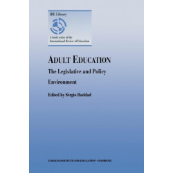 Adult Education - The Legislative and Policy Environment