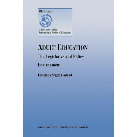 Adult Education - The Legislative and Policy Environment
