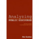 Analyzing Public Discourse: Discourse Analysis in the Making of Public Policy