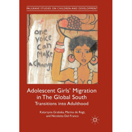 Adolescent Girls' Migration in The Global South: Transitions into Adulthood