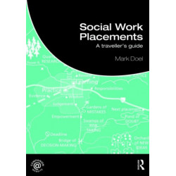 Social Work Placements: A Traveller's Guide