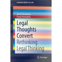 Legal Thoughts Convert: Rethinking Legal Thinking