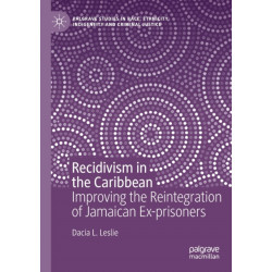 Recidivism in the Caribbean: Improving the Reintegration of Jamaican Ex-prisoners