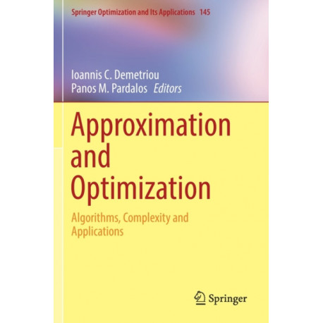 Approximation and Optimization: Algorithms, Complexity and Applications