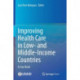 Improving Health Care in Low- and Middle-Income Countries: A Case Book