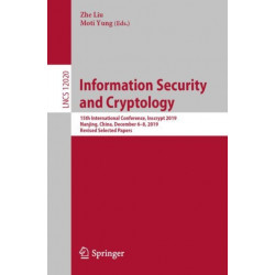 Information Security and Cryptology: 15th International Conference, Inscrypt 2019, Nanjing, China, December 6–8, 2019, Revised Selected Papers