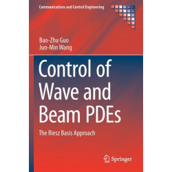 Control of Wave and Beam PDEs: The Riesz Basis Approach