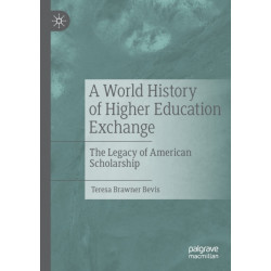A World History of Higher Education Exchange: The Legacy of American Scholarship