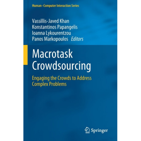 Macrotask Crowdsourcing: Engaging the Crowds to Address Complex Problems