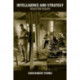 Intelligence and Strategy: Selected Essays