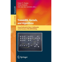 Treewidth, Kernels, and Algorithms: Essays Dedicated to Hans L. Bodlaender on the Occasion of His 60th Birthday