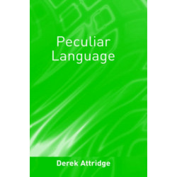 Peculiar Language: Literature as Difference from the Renaissance to James Joyce