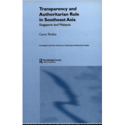 Transparency and Authoritarian Rule in Southeast Asia: Singapore and Malaysia