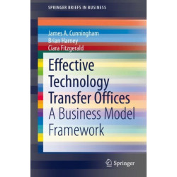 Effective Technology Transfer Offices: A Business Model Framework