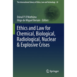 Ethics and Law for Chemical, Biological, Radiological, Nuclear & Explosive Crises