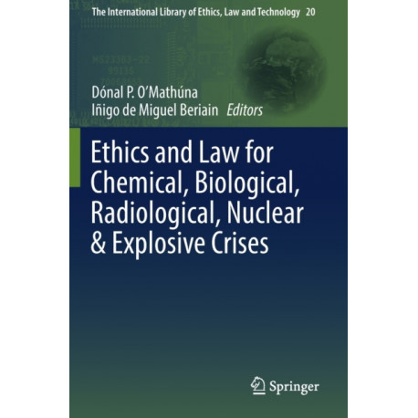 Ethics and Law for Chemical, Biological, Radiological, Nuclear & Explosive Crises