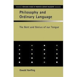 Philosophy and Ordinary Language: The Bent and Genius of our Tongue