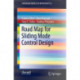 Road Map for Sliding Mode Control Design