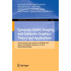 Computer Vision, Imaging and Computer Graphics Theory and Applications: 14th International Joint Conference, VISIGRAPP 2019, Prague, Czech Republic, February 25–27, 2019, Revised Selected Papers