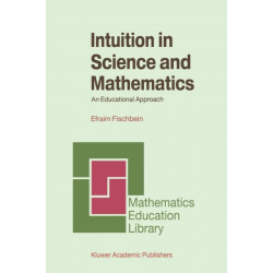 Intuition in Science and Mathematics: An Educational Approach