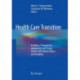 Health Care Transition: Building a Program for Adolescents and Young Adults with Chronic Illness and Disability