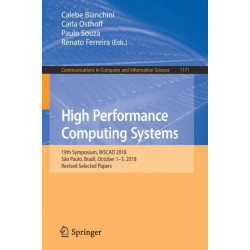 High Performance Computing Systems: 19th Symposium, WSCAD 2018, Sao Paulo, Brazil, October 1–3, 2018, Revised Selected Papers