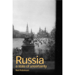 Russia: A State of Uncertainty