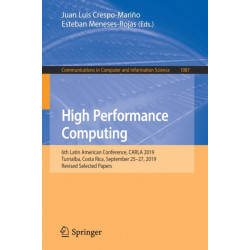 High Performance Computing: 6th Latin American Conference, CARLA 2019, Turrialba, Costa Rica, September 25–27, 2019, Revised Selected Papers