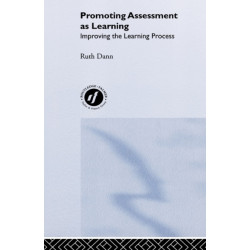 Promoting Assessment as Learning: Improving the Learning Process