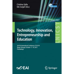 Technology, Innovation, Entrepreneurship and Education: 3rd EAI International Conference, TIE 2019, Braga, Portugal, October 17–18, 2019, Proceedings