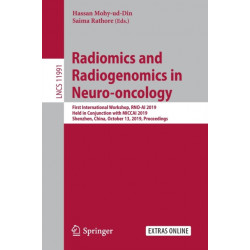 Radiomics and Radiogenomics in Neuro-oncology: First International Workshop, RNO-AI 2019, Held in Conjunction with MICCAI 2019, Shenzhen, China, October 13, 2019, Proceedings