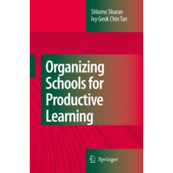 Organizing Schools for Productive Learning