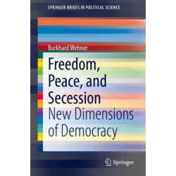 Freedom, Peace, and Secession: New Dimensions of Democracy
