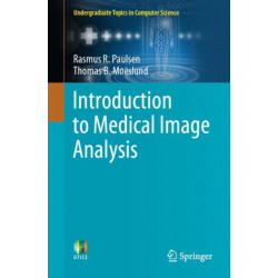 Introduction to Medical Image Analysis