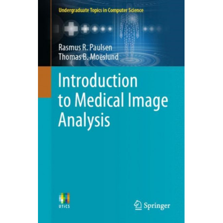 Introduction to Medical Image Analysis
