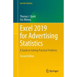 Excel 2019 for Advertising Statistics: A Guide to Solving Practical Problems