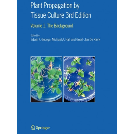 Plant Propagation by Tissue Culture: Volume 1. The Background