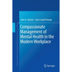 Compassionate Management of Mental Health in the Modern Workplace