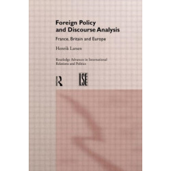 Foreign Policy and Discourse Analysis: France, Britain and Europe