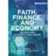 Faith, Finance, and Economy: Beliefs and Economic Well-Being