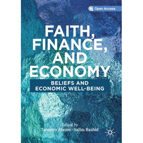 Faith, Finance, and Economy: Beliefs and Economic Well-Being