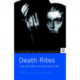 Death Rites: Law and Ethics at the End of Life