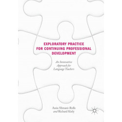 Exploratory Practice for Continuing Professional Development: An Innovative Approach for Language Teachers