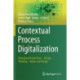 Contextual Process Digitalization: Changing Perspectives – Design Thinking – Value-Led Design