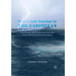 Travel and Tourism in the Caribbean: Challenges and Opportunities for Small Island Developing States