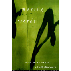 Moving Words: Re-Writing Dance