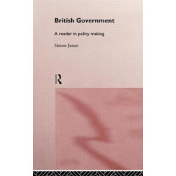British Government: A Reader in Policy Making