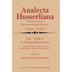 Life Truth in its Various Perspectives: Cognition, Self-Knowledge, Creativity, Scientific Research, Sharing-in-Life, Economics…